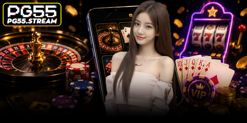 Casino PG55 - Điểm Đến Giải Trí Hàng Đầu Việt Nam 2 Giới thiệu sơ bộ về sảnh game casino PG55